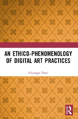 An Ethico-Phenomenology of Digital Art Practices