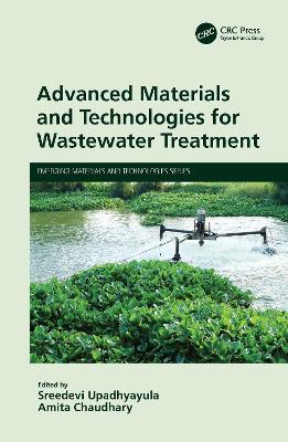 Advanced Materials and Technologies for Wastewater Treatment