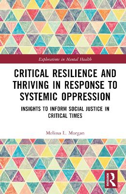 Critical Resilience and Thriving in Response to Systemic Oppression