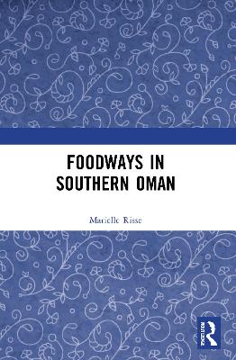 Foodways in Southern Oman