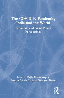 The COVID-19 Pandemic, India and the World