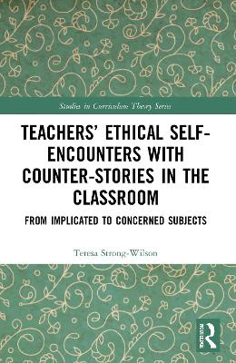 Teachers' Ethical Self-Encounters with Counter-Stories in the Classroom