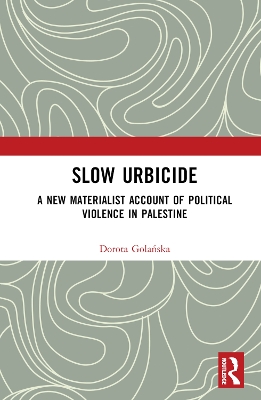 Slow Urbicide