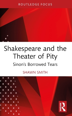 Shakespeare and the Theater of Pity