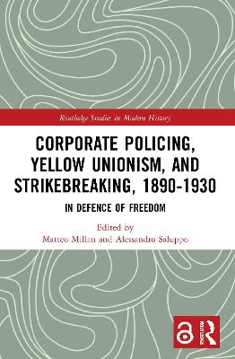 Corporate Policing, Yellow Unionism, and Strikebreaking, 1890-1930