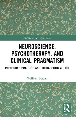 Neuroscience, Psychotherapy and Clinical Pragmatism