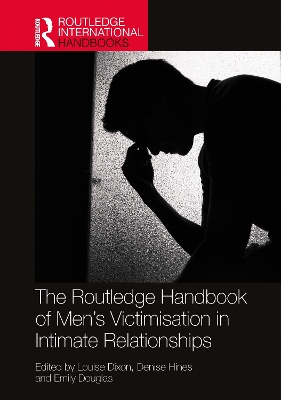 The Routledge Handbook of Men's Victimisation in Intimate Relationships