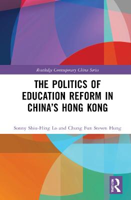 The Politics of Education Reform in China's Hong Kong
