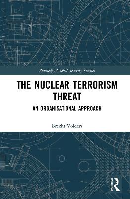 The Nuclear Terrorism Threat