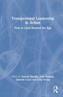 Transpersonal Leadership in Action