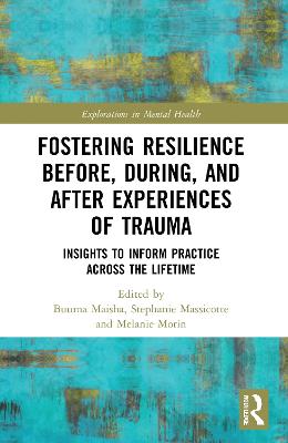 Fostering Resilience Before, During, and After Experiences of Trauma