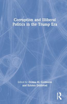 Corruption and Illiberal Politics in the Trump Era