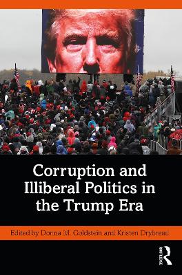 Corruption and Illiberal Politics in the Trump Era