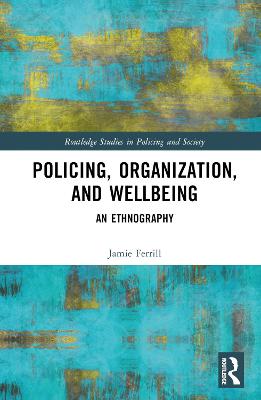 Police, Organization, and Wellbeing