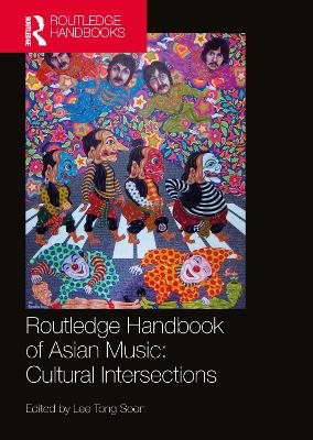 Routledge Handbook of Asian Music: Cultural Intersections