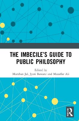 The Imbecile's Guide to Public Philosophy