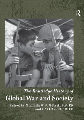 Routledge History of Global War and Society