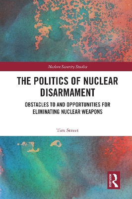 The Politics of Nuclear Disarmament