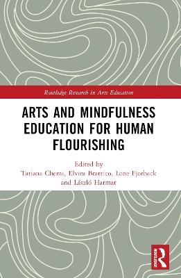 Arts and Mindfulness Education for Human Flourishing