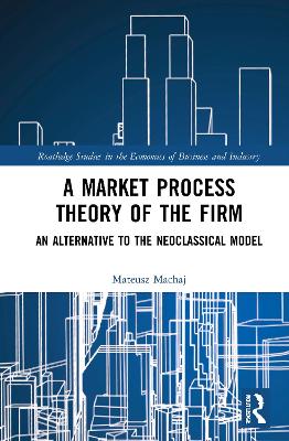 A Market Process Theory of the Firm