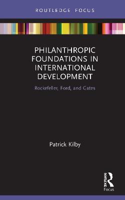 Philanthropic Foundations in International Development