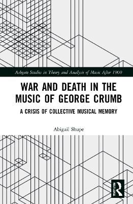 War and Death in the Music of George Crumb