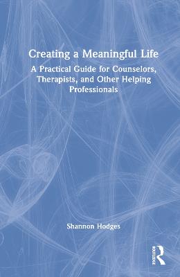 Creating a Meaningful Life