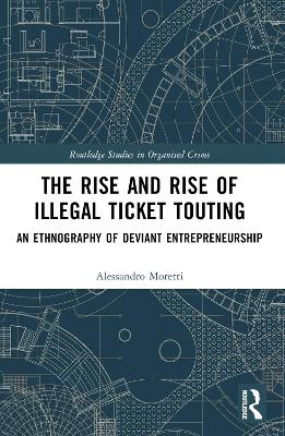 The Rise and Rise of Illegal Ticket Touting