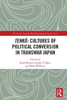 Tenko: Cultures of Political Conversion in Transwar Japan