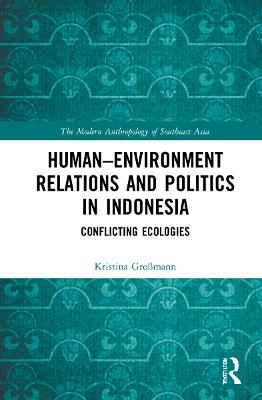 Human-Environment Relations and Politics in Indonesia