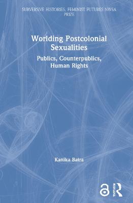 Worlding Postcolonial Sexualities