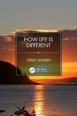 How Life is Different