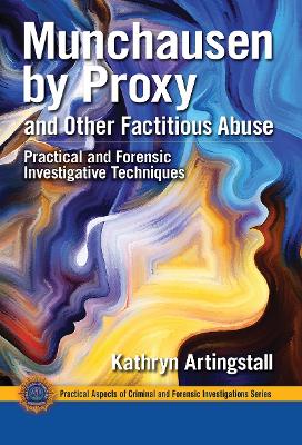 Munchausen by Proxy and Other Factitious Abuse