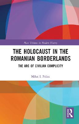 Holocaust in the Romanian Borderlands