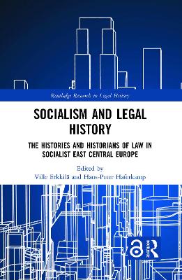 Imagem de capa do ebook Socialism and Legal History — The Histories and Historians of Law in Socialist East Central Europe
