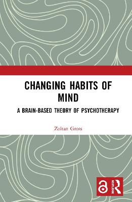 Imagem de capa do ebook Changing Habits of Mind — A Brain-Based Theory of Psychotherapy