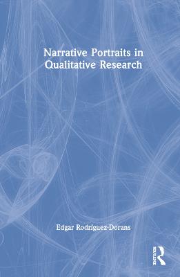 Narrative Portraits in Qualitative Research