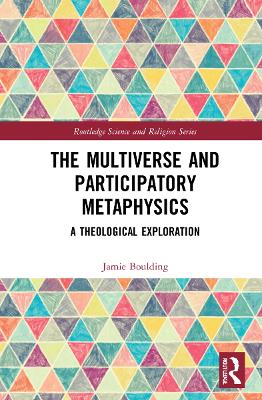 The Multiverse and Participatory Metaphysics