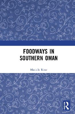 Foodways in Southern Oman