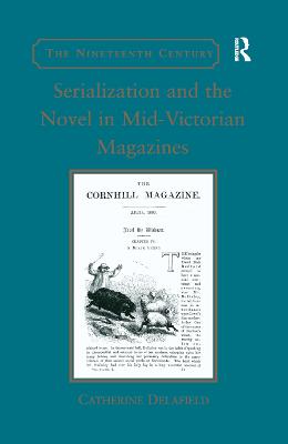 Serialization and the Novel in Mid-Victorian Magazines