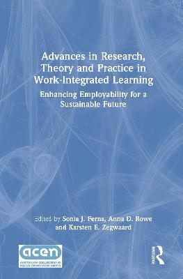 Advances in Research, Theory and Practice in Work-Integrated Learning