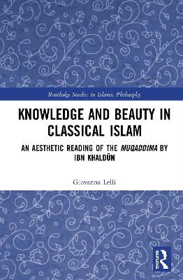 Knowledge and Beauty in Classical Islam