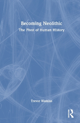 Becoming Neolithic