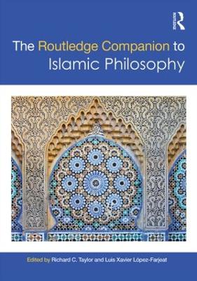 The Routledge Companion to Islamic Philosophy