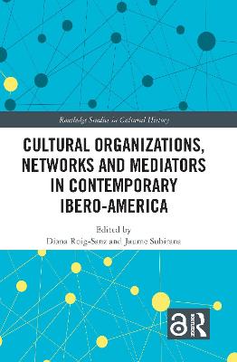 Imagem de capa do ebook Cultural Organizations, Networks and Mediators in Contemporary Ibero-America