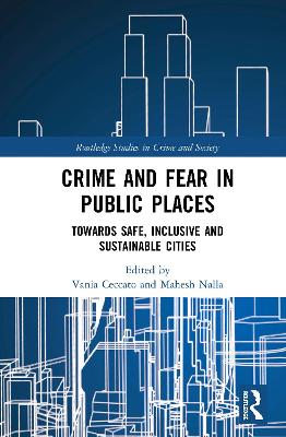 Imagem de capa do ebook Crime and Fear in Public Places — Towards Safe, Inclusive and Sustainable Cities