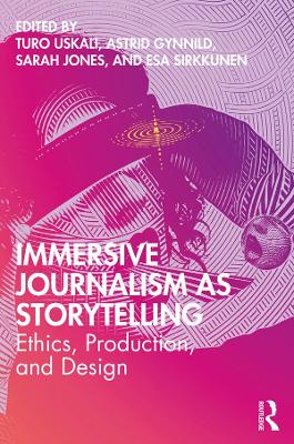 Imagem de capa do ebook Immersive Journalism as Storytelling — Ethics, Production, and Design