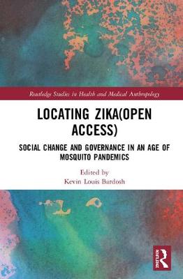 Imagem de capa do ebook Locating Zika — Social Change and Governance in an Age of Mosquito Pandemics
