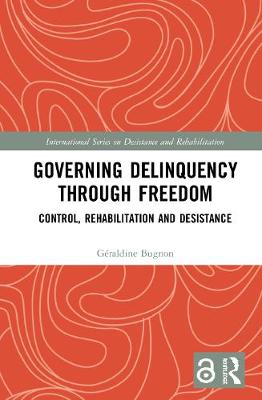 Imagem de capa do livro Governing Delinquency Through Freedom — Control, Rehabilitation and Desistance