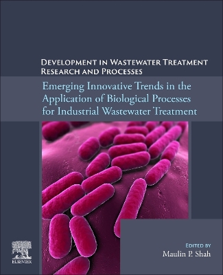 Emerging Innovative Trends in the Application of Biological Processes for Industrial Wastewater Treatment